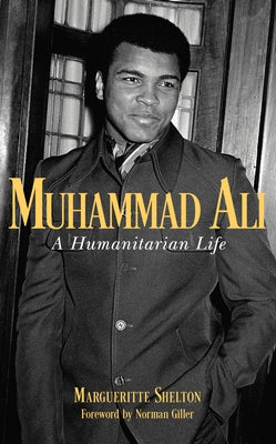 Muhammad Ali: A Humanitarian Life by Shelton, Margueritte