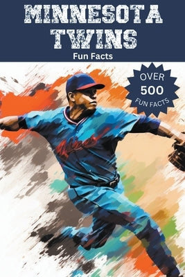 Minnesota Twins Fun Facts by Ape, Trivia