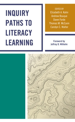 Inquiry Paths to Literacy Learning: A Guide for Elementary and Secondary School Educators Paperback Rowman & Littlefield Publishers