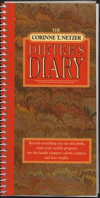 The Corinne T. Netzer Dieter's Diary by Netzer, Corinne T.