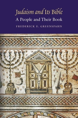Judaism and Its Bible: A People and Their Book Paperback Jewish Publication Society