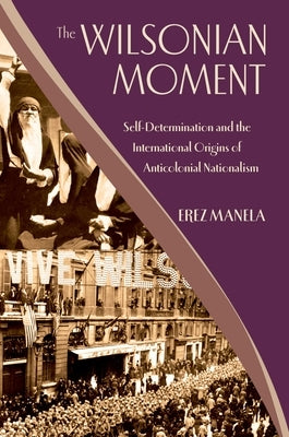 Paperback book titled "The Wilsonian Moment" by Oxford University Press, featuring a cover with historical imagery and text.