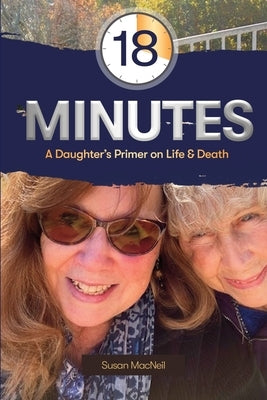 18 Minutes by MacNeil, Susan