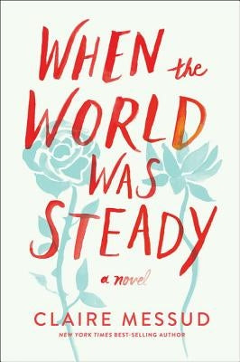 When the World Was Steady Paperback W. W. Norton & Company