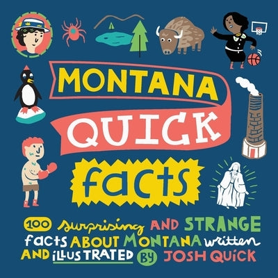 Montana Quick Facts by Quick, Josh