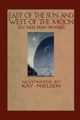 East of the Sun and West of the Moon Paperback Lulu Press