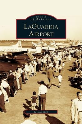 LaGuardia Airport by Stoff, Joshua