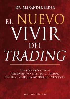 Nuevo Vivir del Trading, El by Elder, Alexander