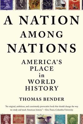 A Nation Among Nations by Bender, Thomas