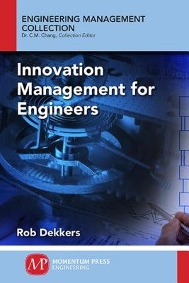 Innovation Management and New Product Development for Engineers, Volume I: Basic Concepts Paperback Momentum Press