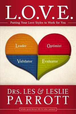 L. O. V. E.: Putting Your Love Styles to Work for You by Parrott, Les And Leslie