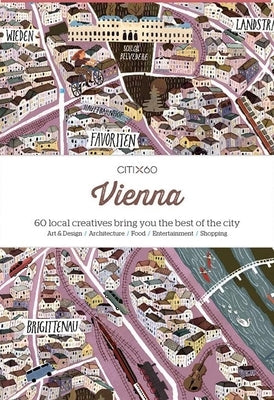 Citix60: Vienna: 60 Creatives Show You the Best of the City by Viction Ary