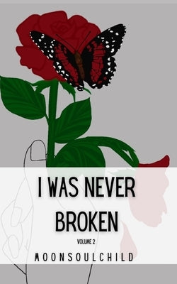 I Was Never Broken: Volume 2 by Dryer, Sarah