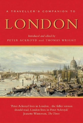 A Traveller's Companion to London by Wright, Thomas