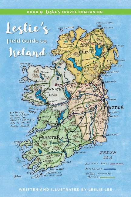 Book 2 Leslie's Travel Companion: Leslie's Field Guide to Ireland by Lee, Leslie Ann