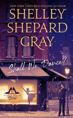 Shall We Dance? by Gray, Shelley Shepard