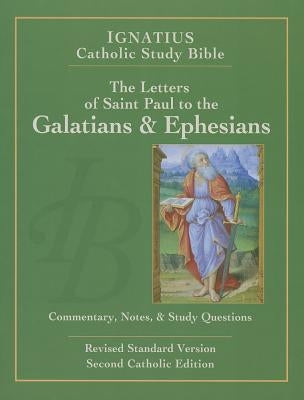 The Letters of St. Paul to the Galatians and to the Ephesians Paperback Ignatius Press