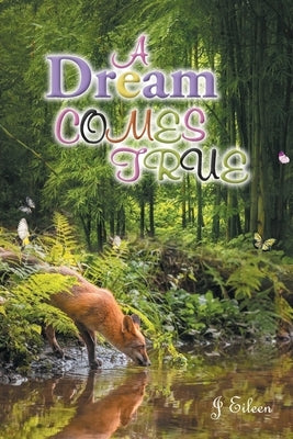 A Dream Comes True by Eileen, J.