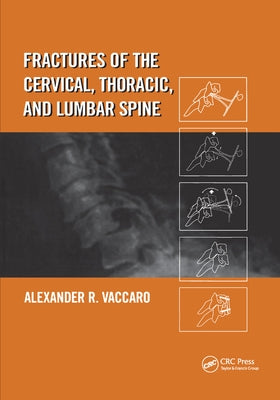 Fractures of the Cervical, Thoracic, and Lumbar Spine Paperback CRC Press