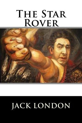 The Star Rover Paperback Createspace Independent Publishing Platform