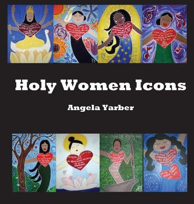 Holy Women Icons by Yarber, Angela