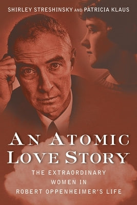 An Atomic Love Story by Streshinsky, Shirley