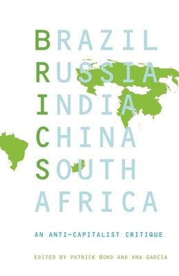 Brics: An Anticapitalist Critique Paperback Haymarket Books