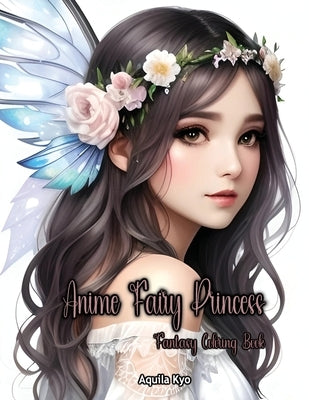 Anime Fairy Princess Coloring Book by Kyo, Aquila