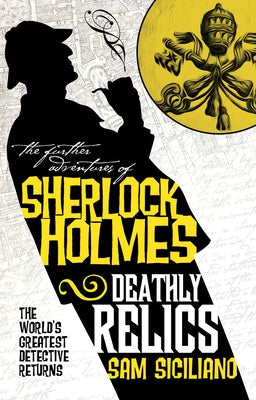 The Further Adventures of Sherlock Holmes - Deathly Relics Paperback Titan Books (UK)