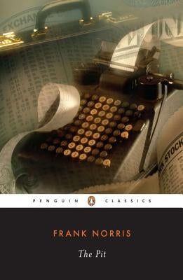 The Pit: A Story of Chicago Paperback Penguin Group