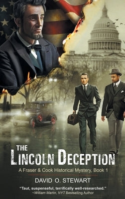 The Lincoln Deception (A Fraser and Cook Historical Mystery, Book 1) by Stewart, David O.
