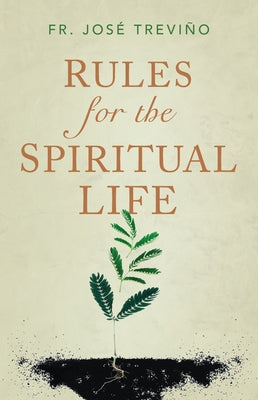 Rules for the Spiritual Life Paperback Sophia Institute Press