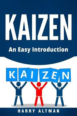 Kaizen: An Easy Introduction Paperback Createspace Independent Publishing Platform