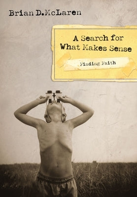 Finding Faith---A Search for What Makes Sense by McLaren, Brian D.