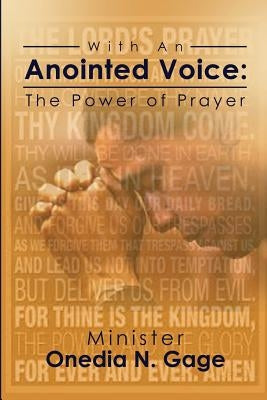 With an Anointed Voice: The Power of Prayer Paperback Purple Ink, Inc