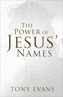 The Power of Jesus' Names Harvest House Publishers