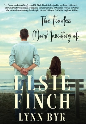 The Fearless Moral Inventory of Elsie Finch by Byk, Lynn