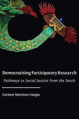 Democratising Participatory Research: Pathways to Social Justice from the South Paperback Open Book Publishers