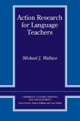 Action Research for Language Teachers by Wallace, Michael J.