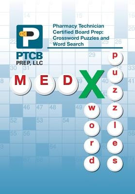 Pharmacy Technician Certified Board Prep: Crossword Puzzles and Word Search by Nguyen, Anne Lauren