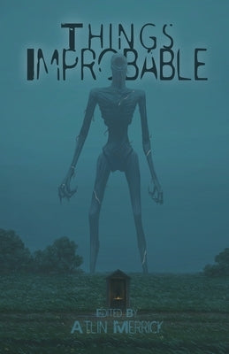 Things Improbable Paperback Improbable Press