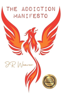 The Addiction Manifesto by Weaver, Jr.