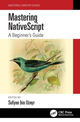 Mastering Nativescript: A Beginner's Guide Paperback CRC Press