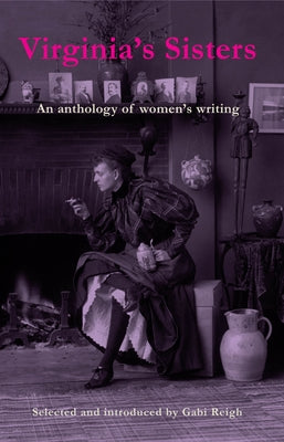 Virginia's Sisters: An Anthology of Women's Writing Paperback Aurora Metro Books