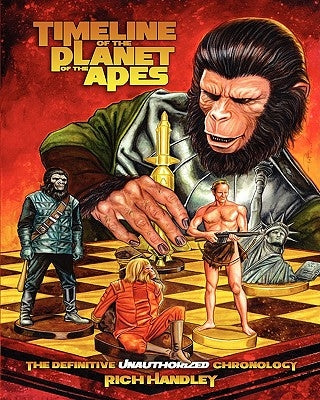 Timeline Of The Planet Of The Apes: The Definitive Chronology Paperback Hasslein Books
