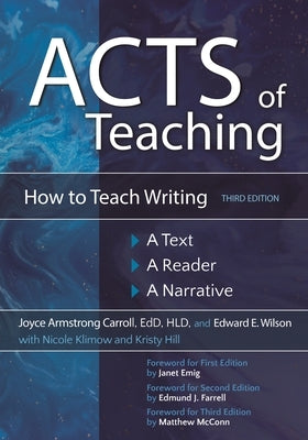 Acts of Teaching: How to Teach Writing: A Text, A Reader, A Narrative by Carroll, Joyce