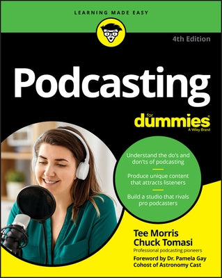 Podcasting for Dummies by Morris, Tee