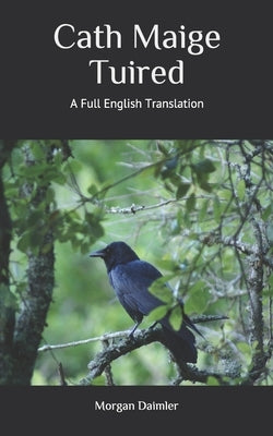 Cath Maige Tuired: A Full English Translation Paperback Independently Published