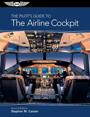 The Pilot's Guide to the Airline Cockpit by Casner, Stephen M.