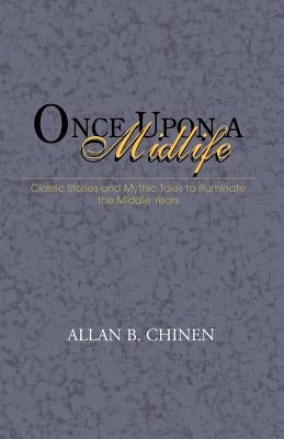 Once Upon a Midlife by Chinen, Allan B.